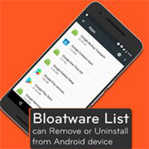 Danh sách Bloatware có thể gỡ cài đặt hoặc xóa an toàn khỏi thiết bị Android do Androidsage tổng hợp