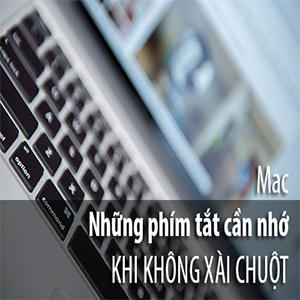 10 tổ hợp phím tắt cần nhớ khi không dùng chuột