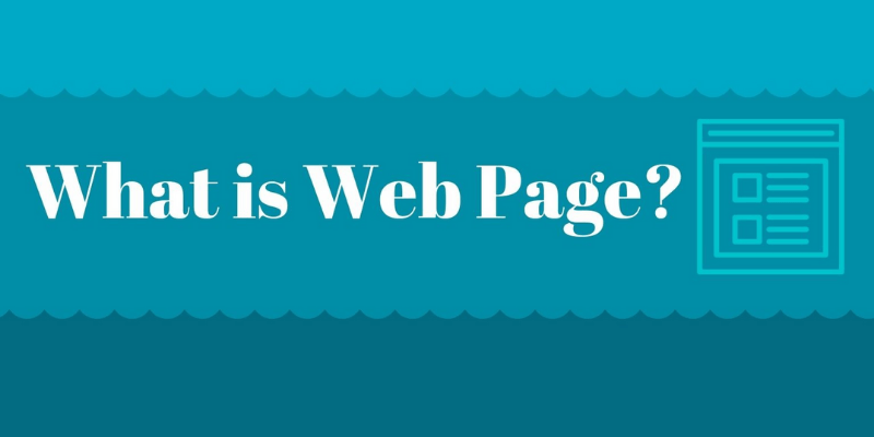 Webpage là gì? Web page có gì khác so với Website